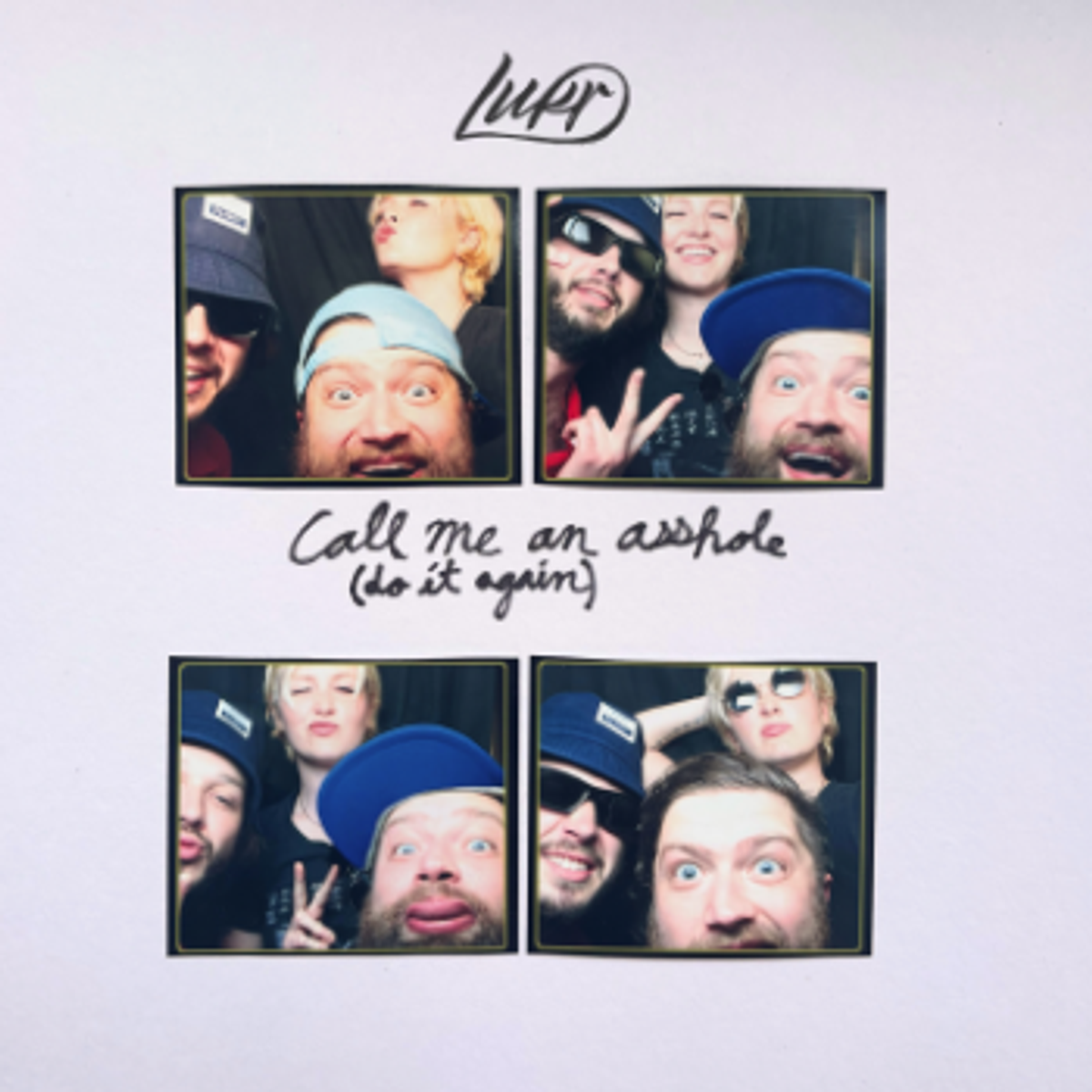 Call Me An Asshole (Do It Again): LISTEN HERE