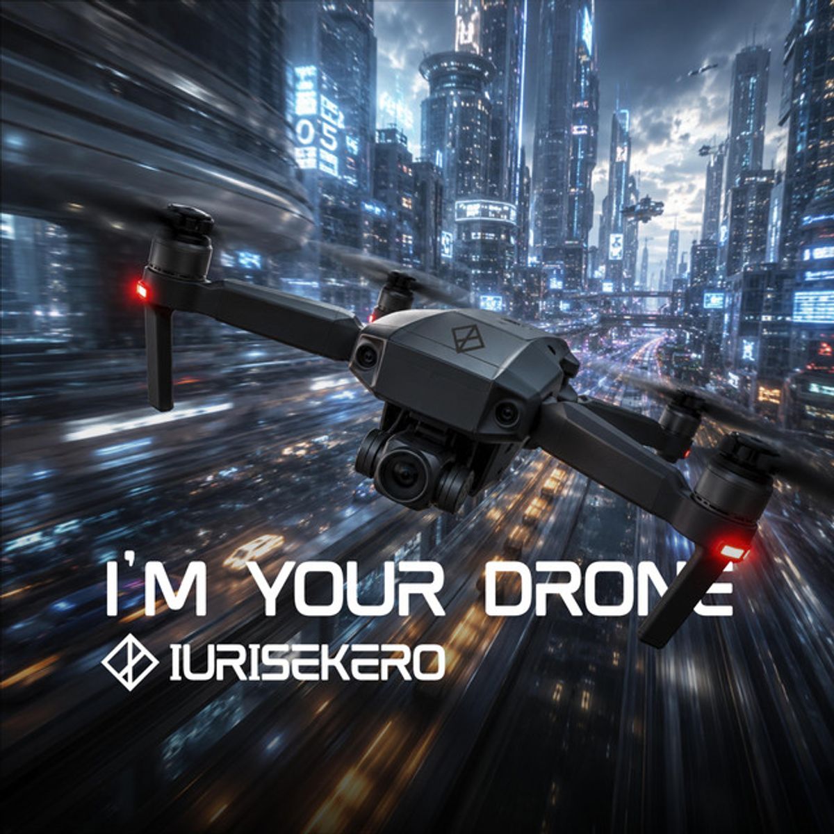 I´m Your Drone