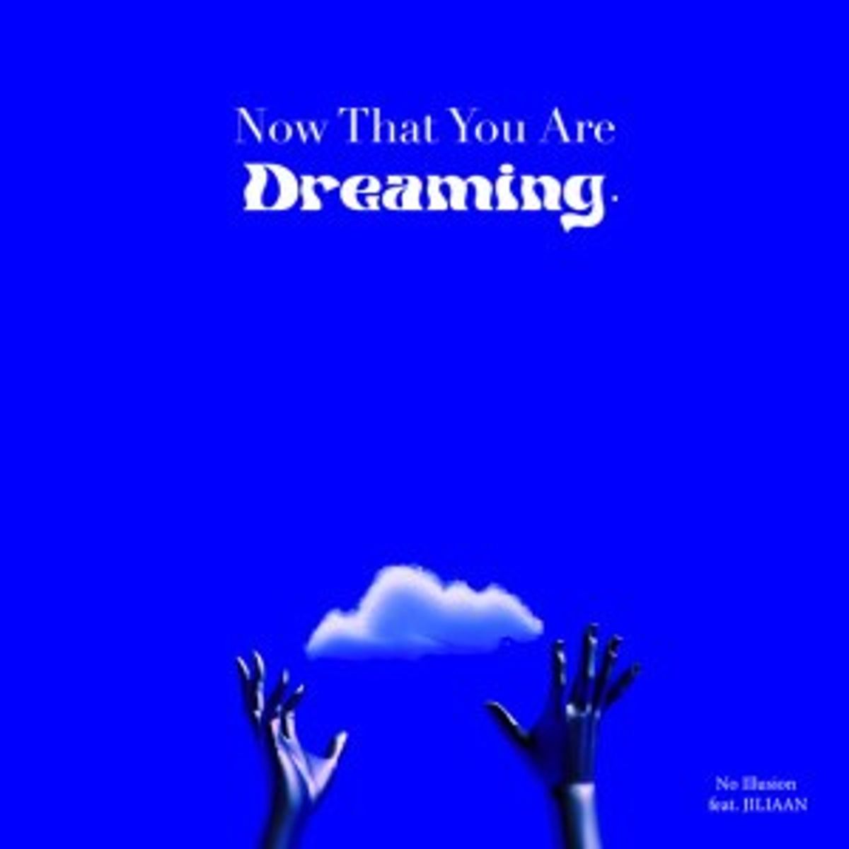 Now That You Are Dreaming
