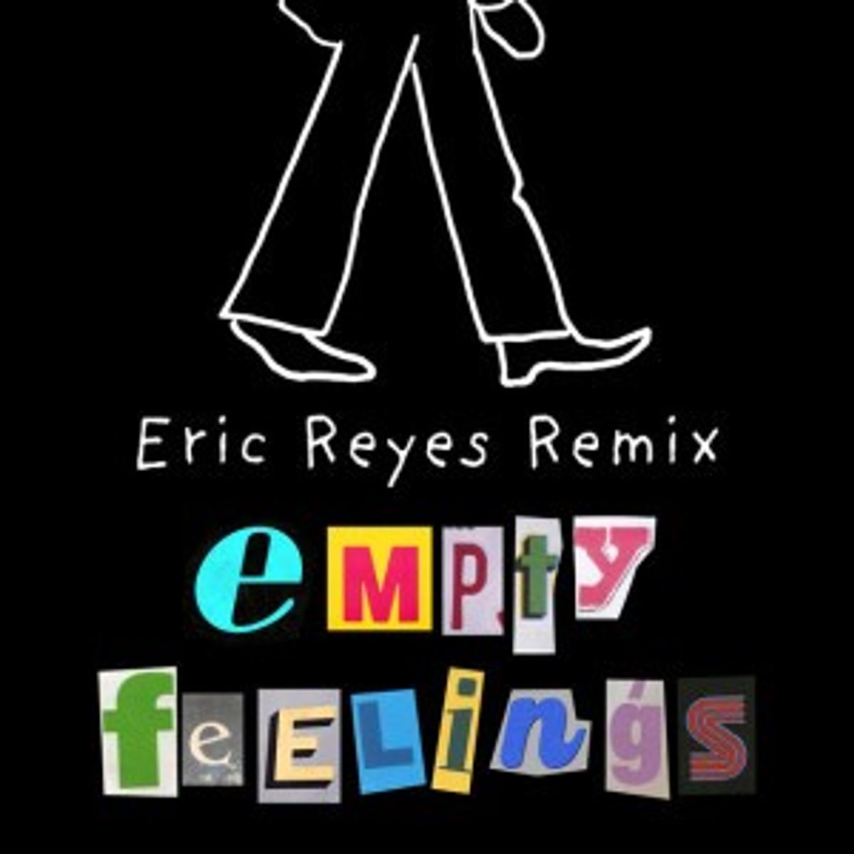 Empty Feelings - Eric Reyes Remix